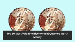 Top 10 Most Valuable Bicentennial Quarters Worth Money