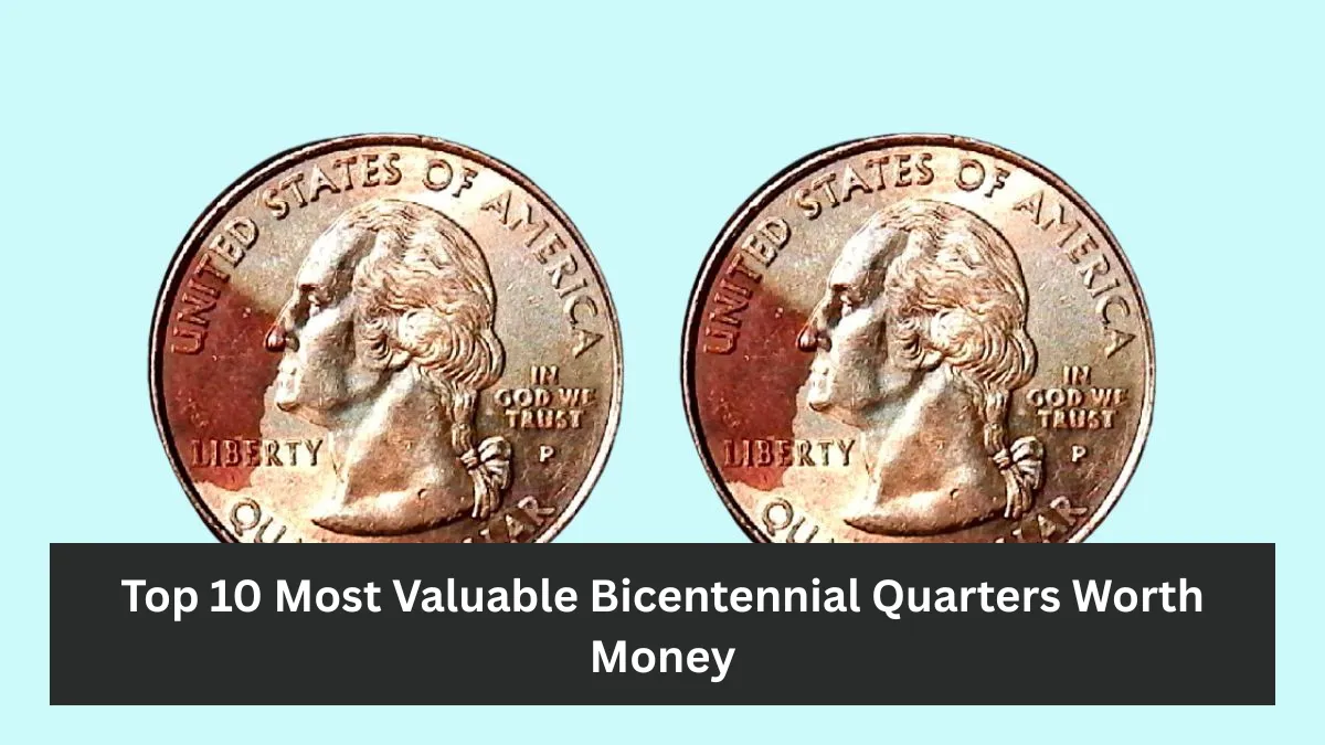 Top 10 Most Valuable Bicentennial Quarters Worth Money