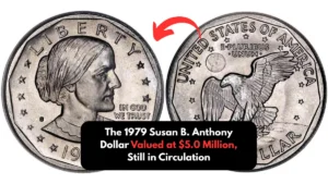 The 1979 Susan B. Anthony Dollar Valued at $5.0 Million, Still in Circulation