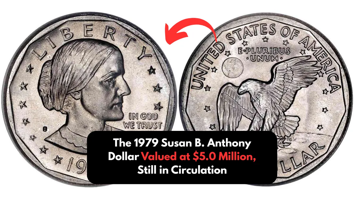 The 1979 Susan B. Anthony Dollar Valued at $5.0 Million, Still in Circulation