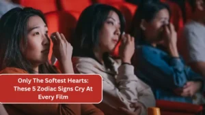 Only The Softest Hearts: These 5 Zodiac Signs Cry At Every Film